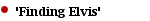 'Finding Elvis'