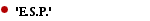 'E.S.P.'